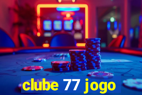 clube 77 jogo